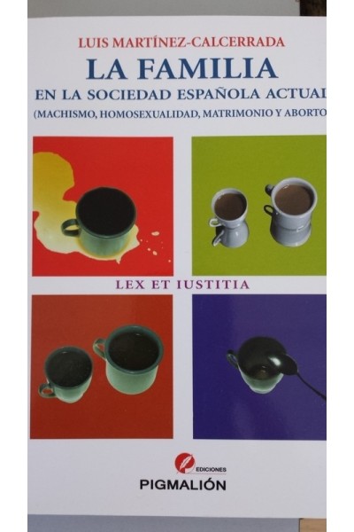 La familia en la sociedad española actual (Machismo, homosexualidad, matrimonio y aborto)